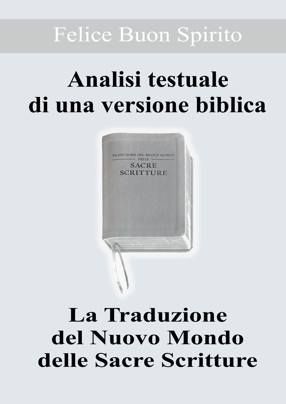 Analisi testuale di una versione biblica. La traduzione del nuovo mondo delle Sacre Scritture