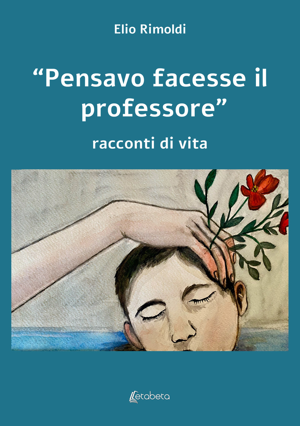 «Pensavo facesse il professore». Racconti di vita