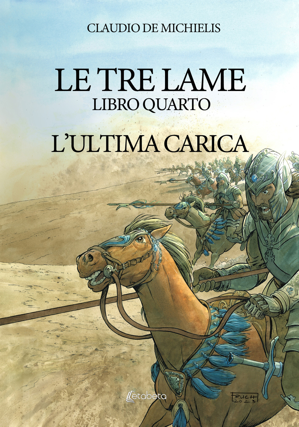 L'ultima carica. Le tre lame. Vol. 4