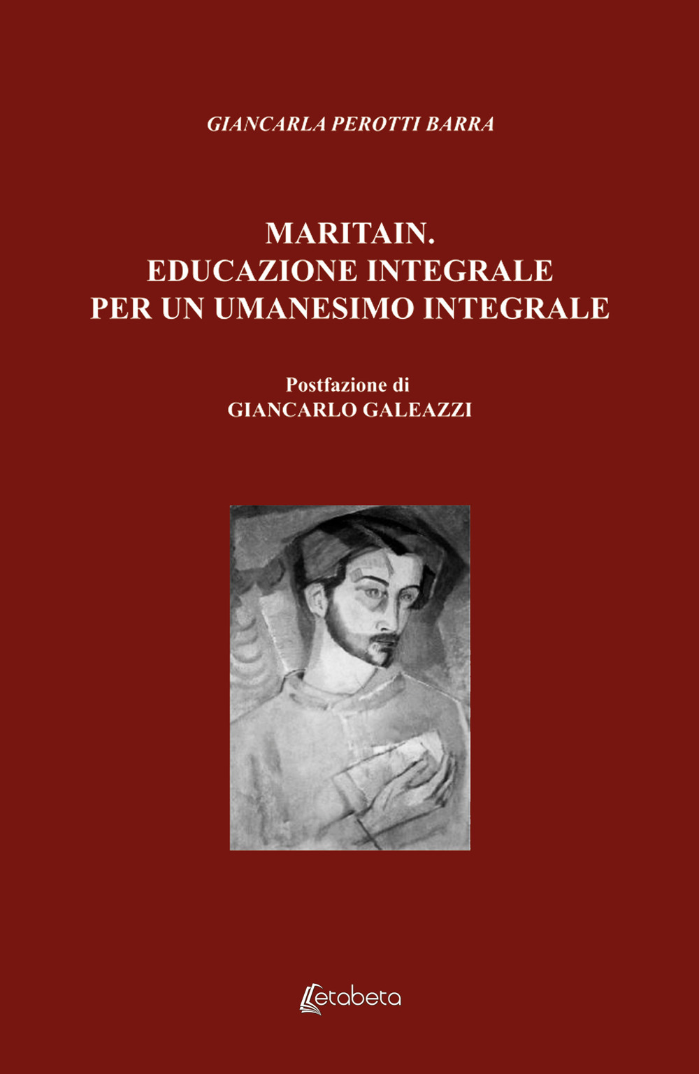 Maritain. Educazione integrale per un umanesimo integrale