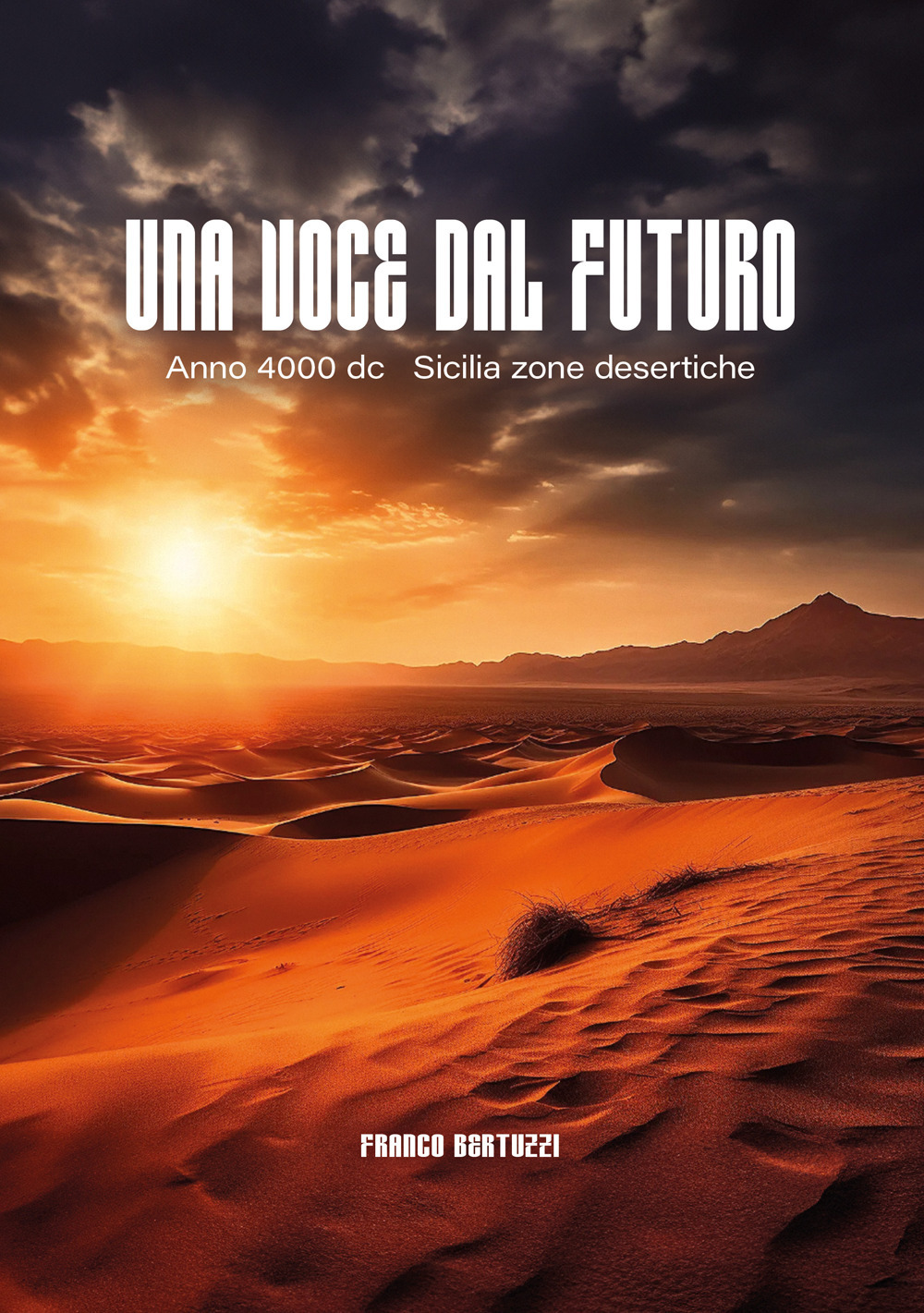 Una voce dal futuro. Anno 4000 d.c. Sicilia zone desertiche