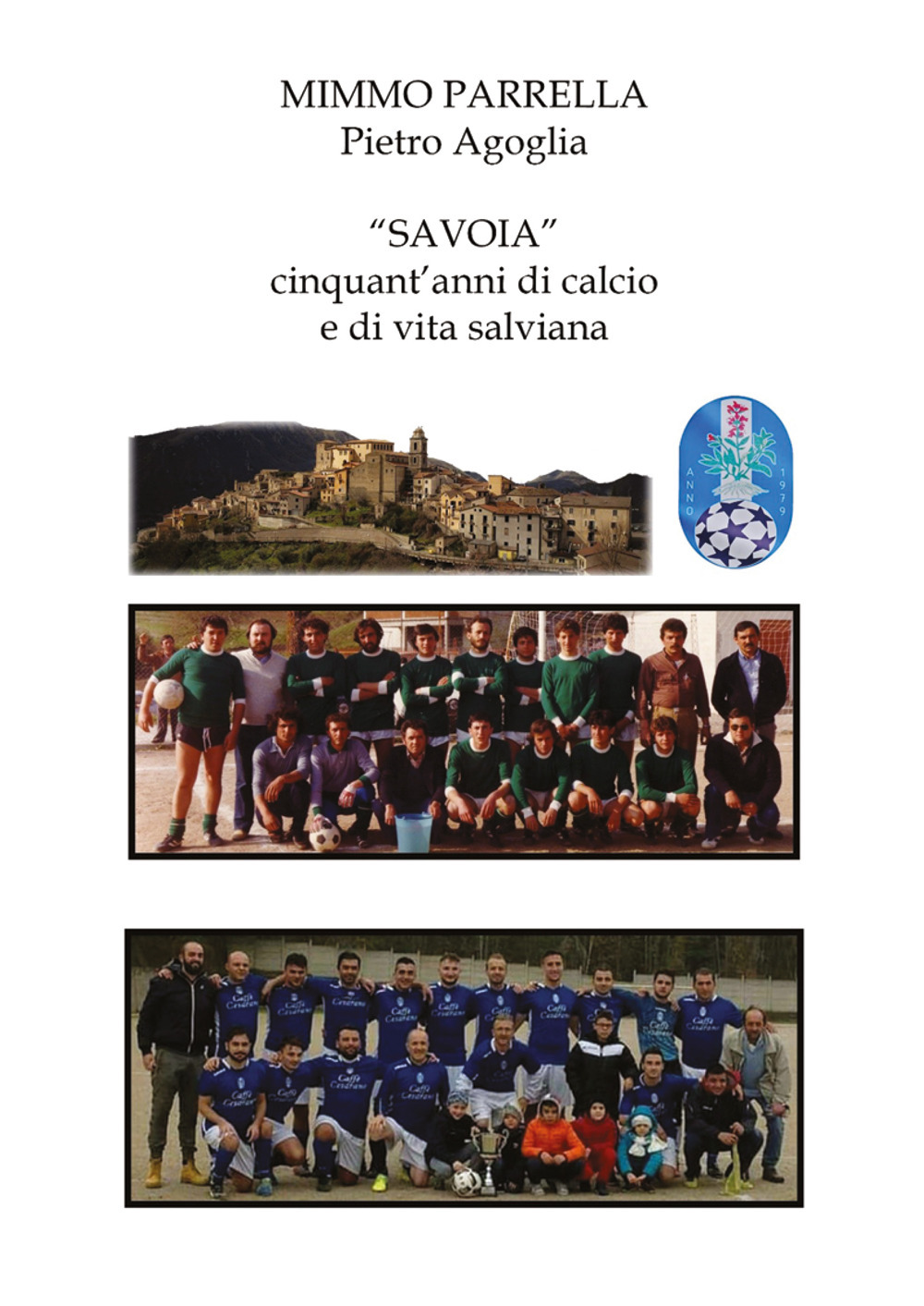 «Savoia». Cinquant'anni di calcio e di vita salviana