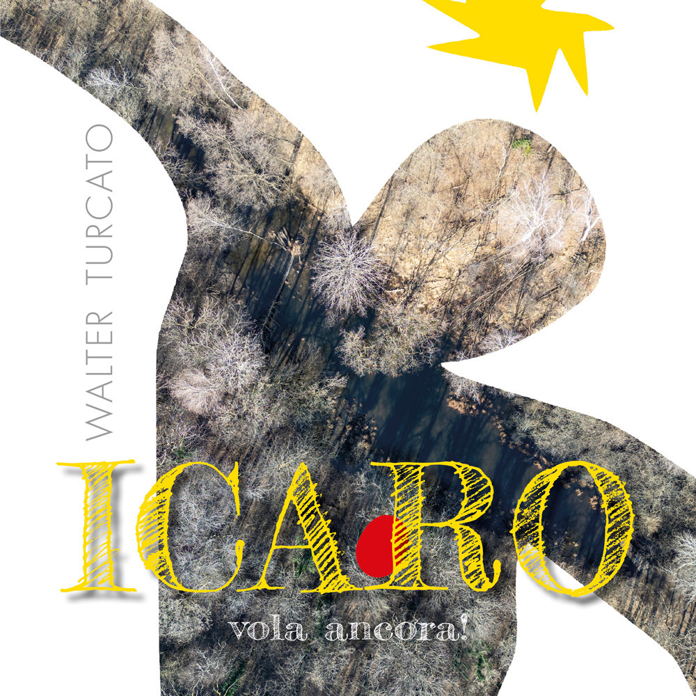 Icaro. Vola ancora! Ediz. illustrata