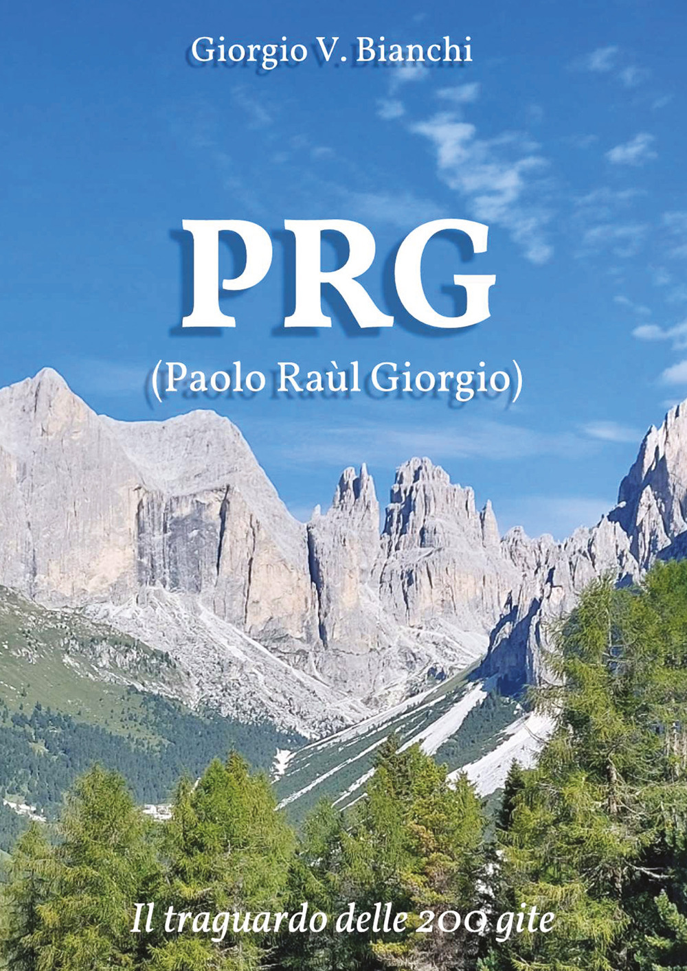 PRG (Paolo Raùl Giorgio). Il traguardo delle 200 gite