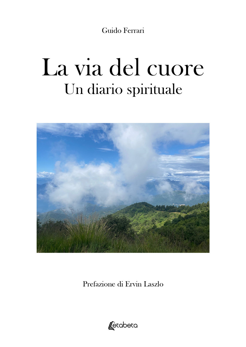 La via del cuore. Un diario spirituale