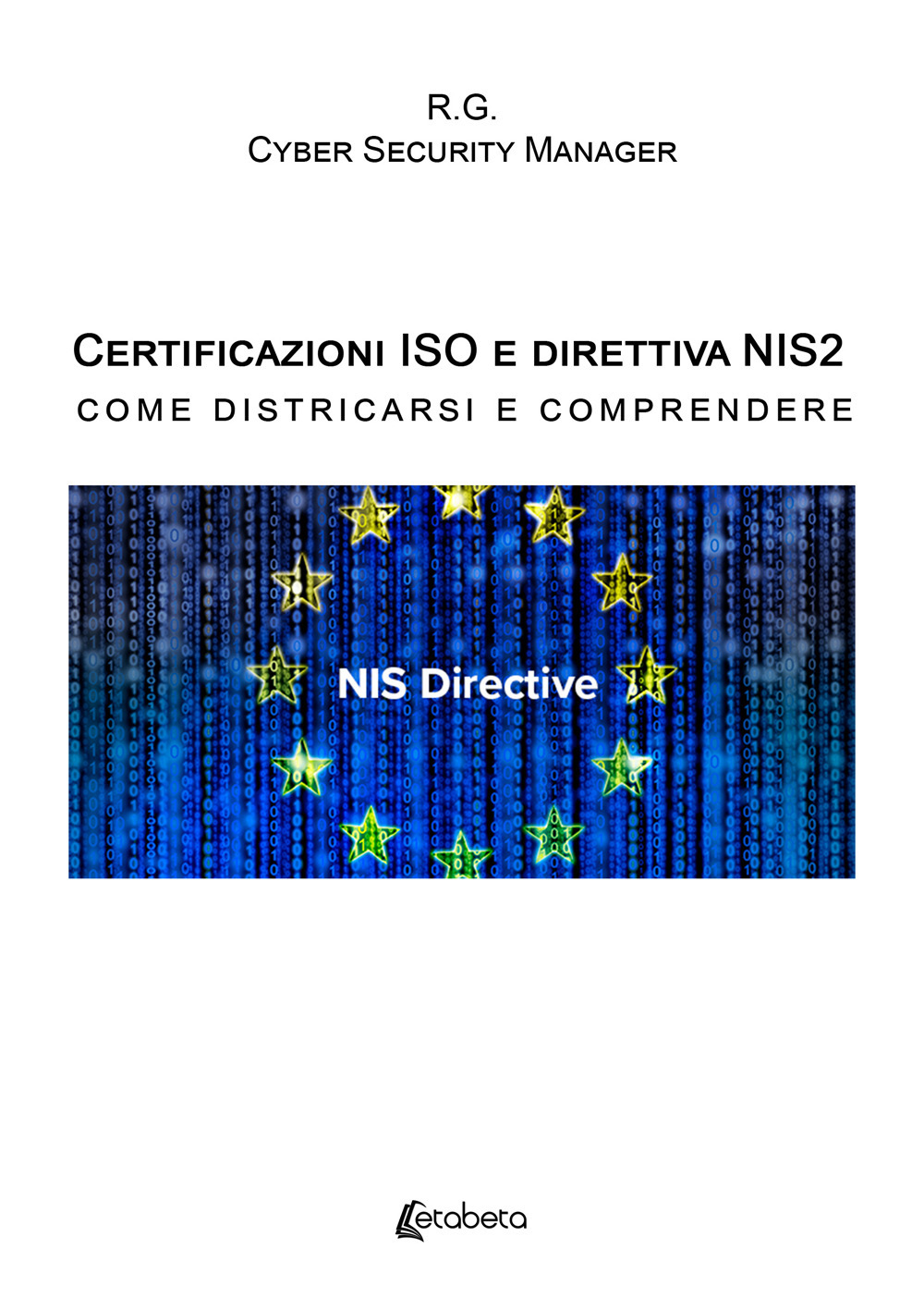 Certificazioni ISO e direttiva NIS2. Come districarsi e comprendere