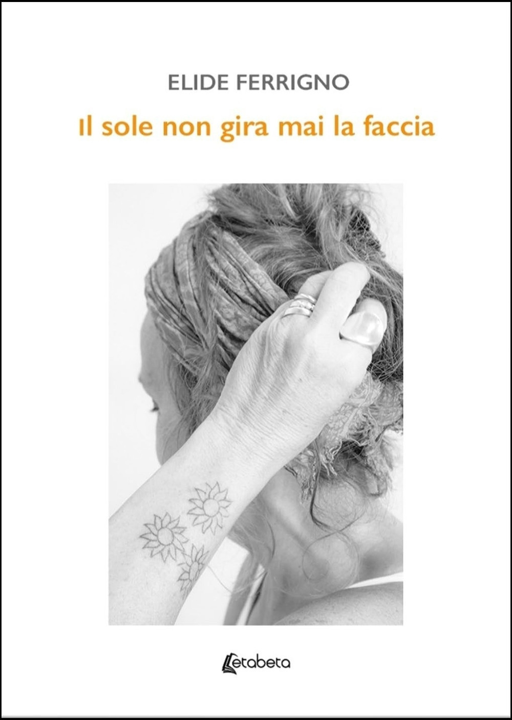 Il sole non gira mai la faccia