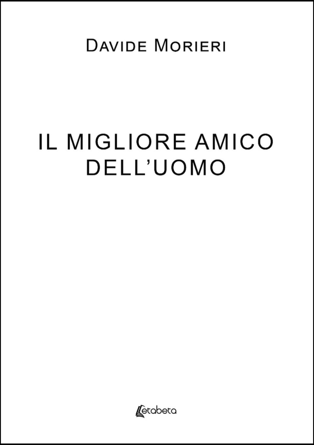 Il migliore amico dell'uomo