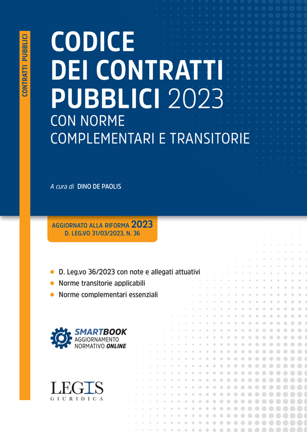 Codice dei contratti pubblici 2023 con norme complementari e transitorie