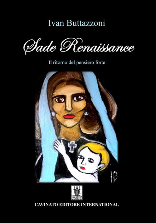 Sade Renaissance. Il ritorno del pensiero forte