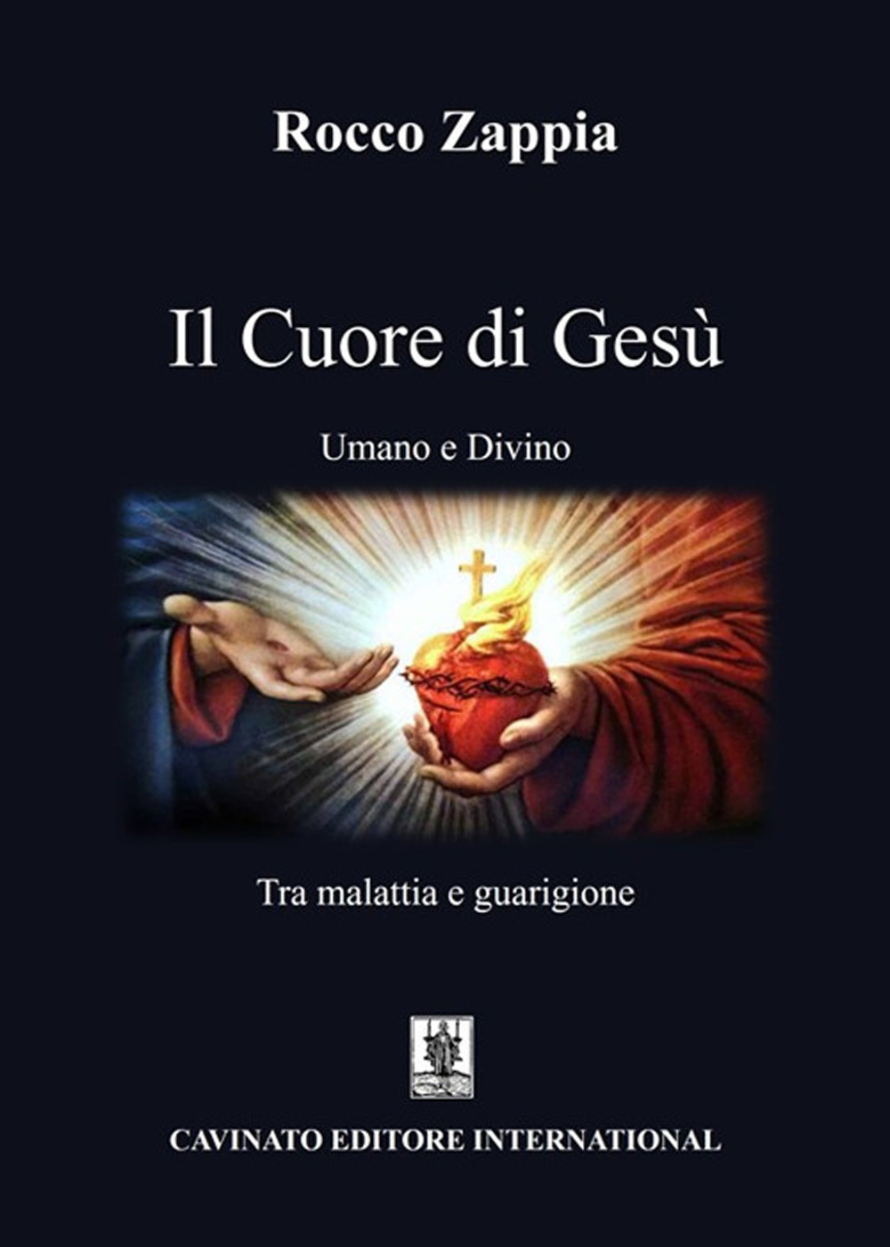 Il cuore di Gesù. Umano e divino. Tra malattia e guarigione