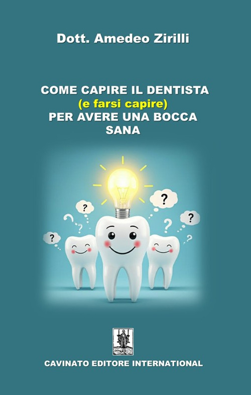 Come capire il dentista (e farsi capire) per avere una bocca sana