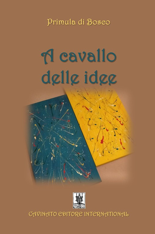 A cavallo delle idee. Ediz. illustrata