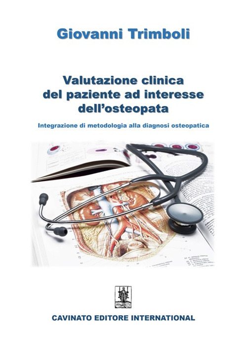 Valutazione clinica del paziente ad interesse dell'osteopata. Integrazione di metodologia alla diagnosi osteopatica