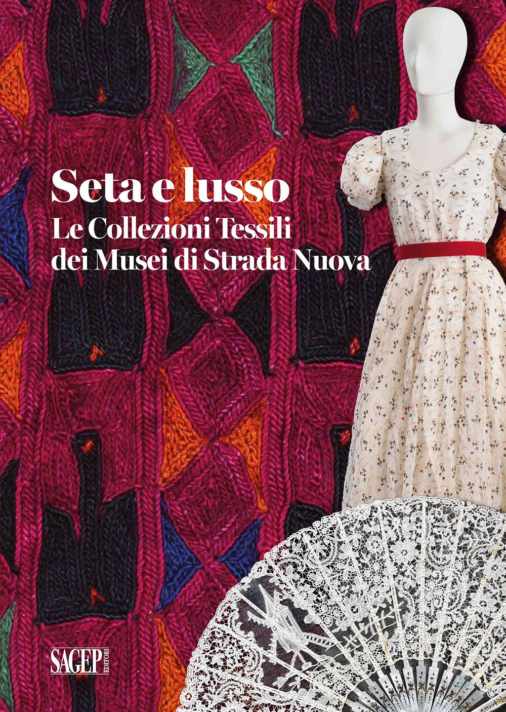 Seta e lusso. Le collezioni tessili dei Musei di Strada Nuova. Ediz. illustrata