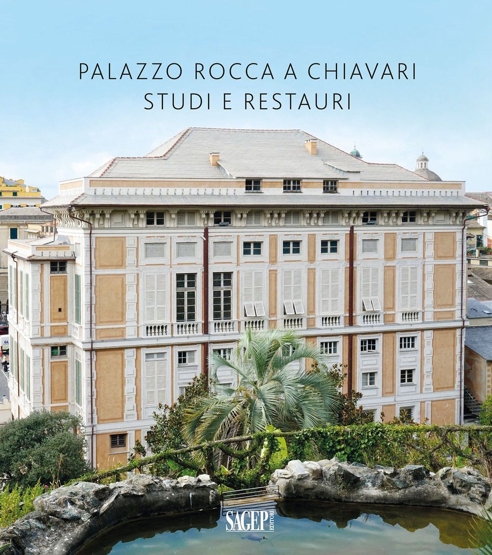 Palazzo Rocca a Chiavari. Studi e restauri