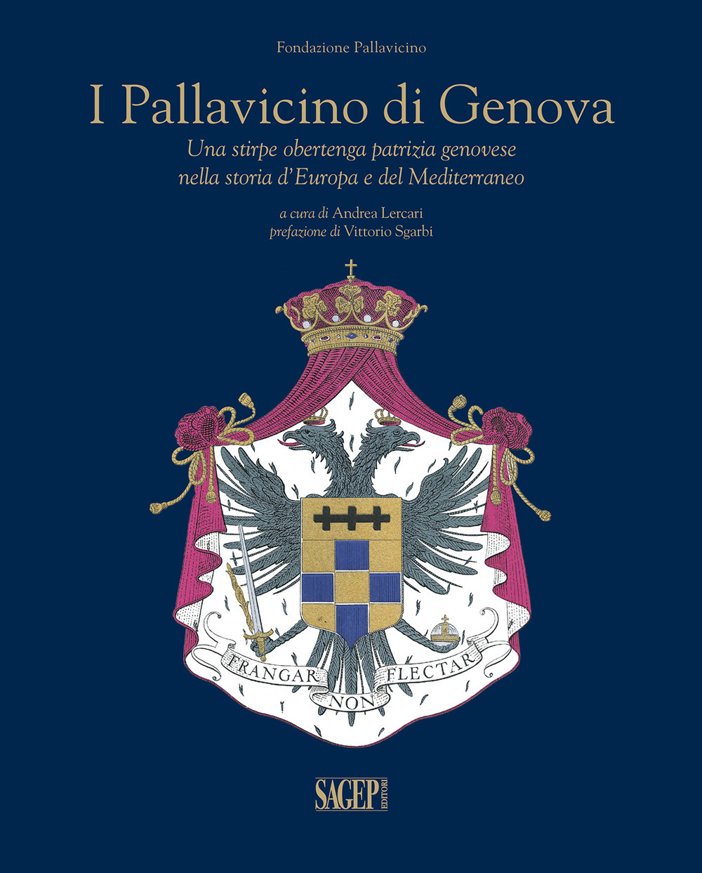 I Pallavicino di Genova. Una stirpe obertenga patrizia Genovese nella storia d'Europa e del Mediterraneo