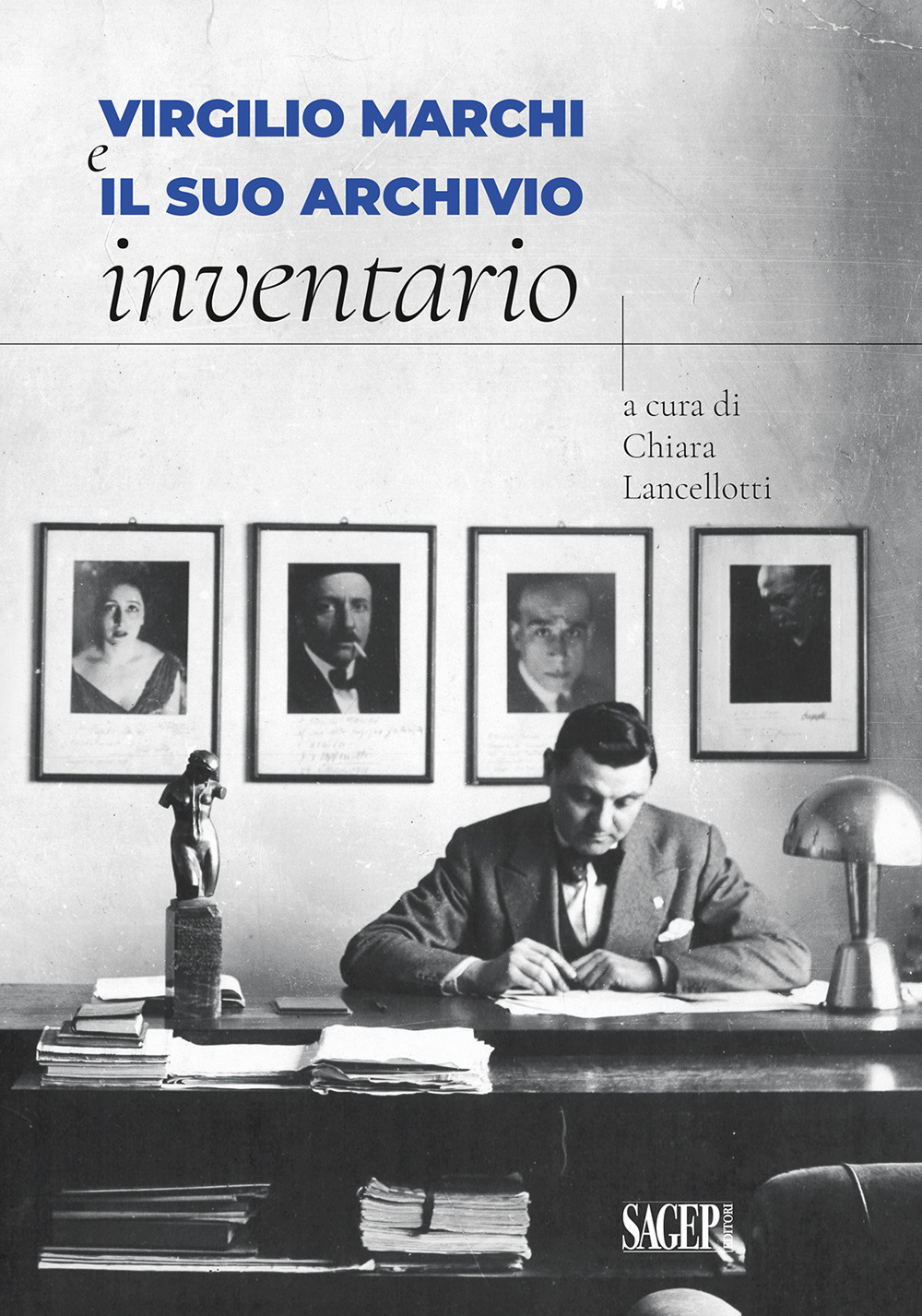 Virgilio Marchi e il suo archivio. Inventario