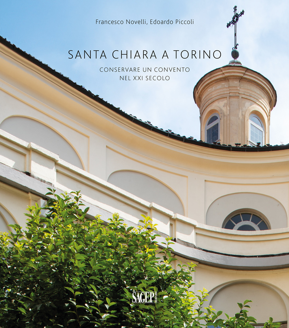 Santa Chiara a Torino. Conservare un convento nel XXI secolo