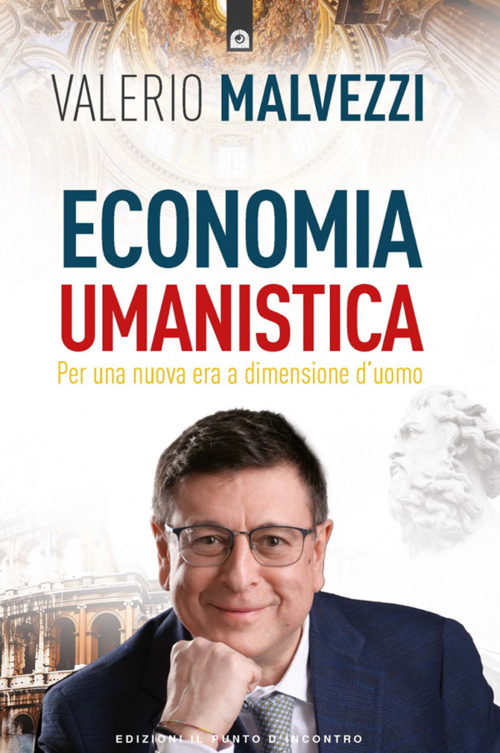 Economia umanistica. Per una nuova era a dimensione d'uomo