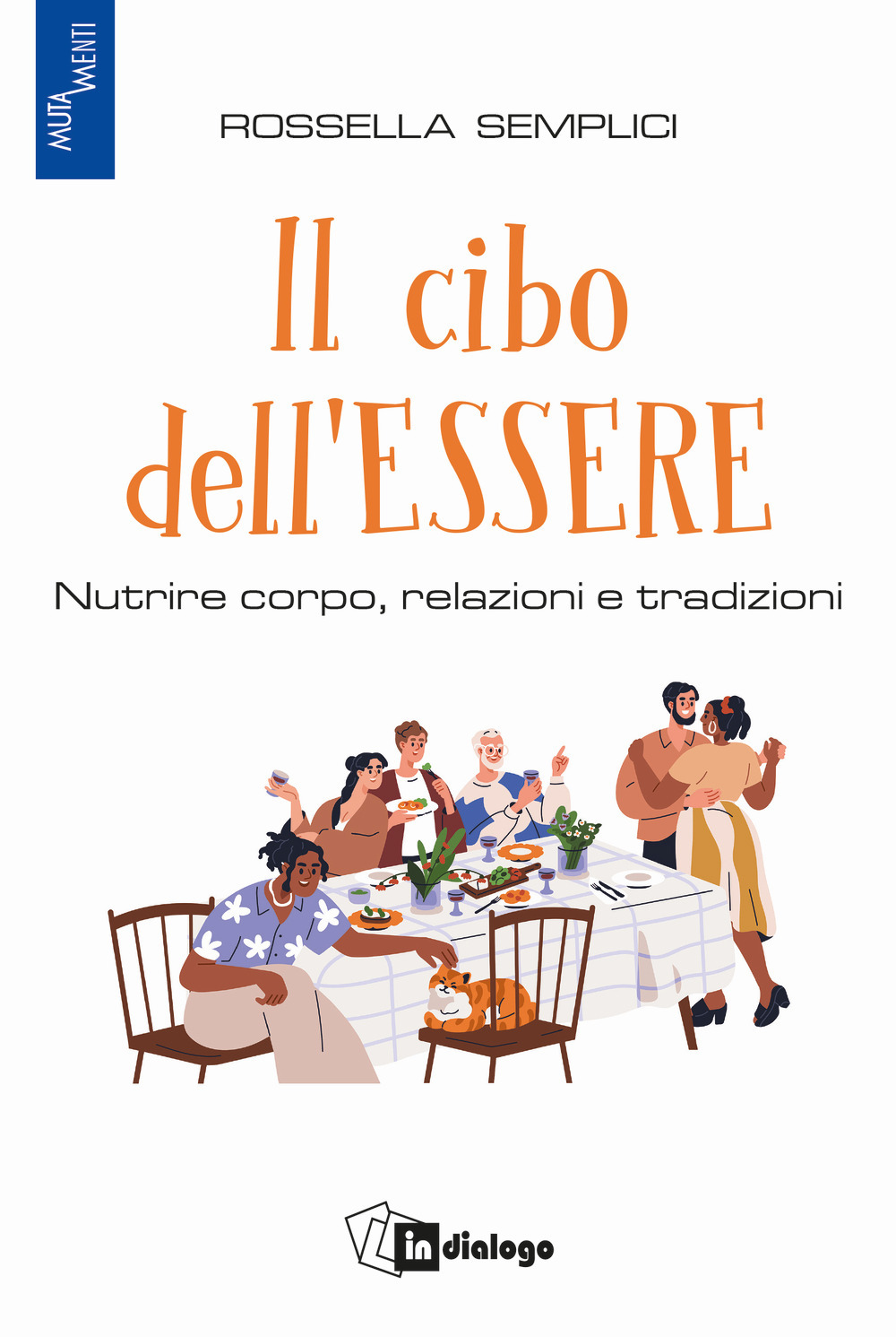 Il cibo dell'essere. Nutrire corpo, relazioni e tradizioni