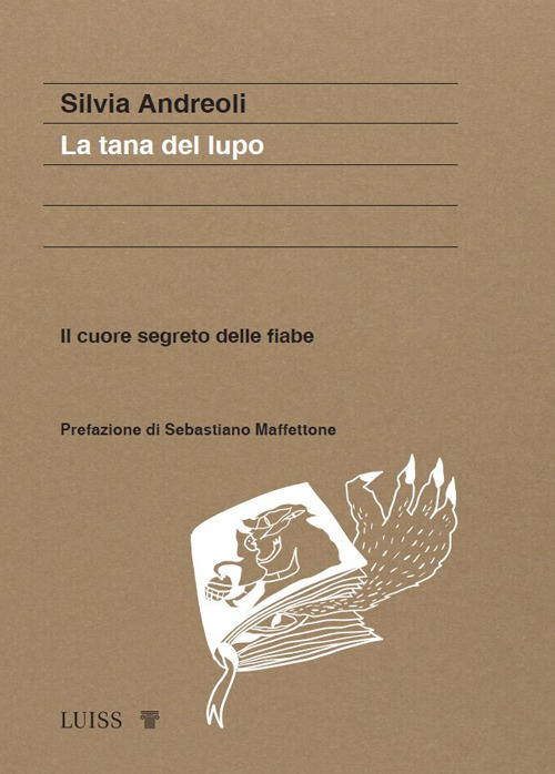 La tana del lupo. Il cuore segreto delle fiabe