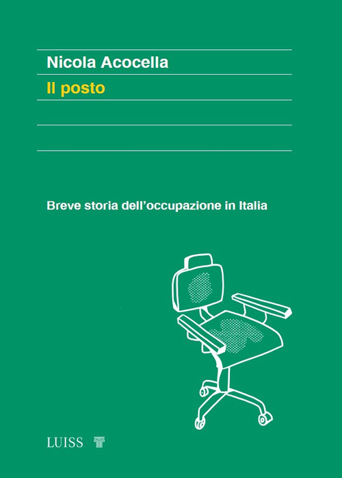 Il posto. Breve storia dell'occupazione in Italia