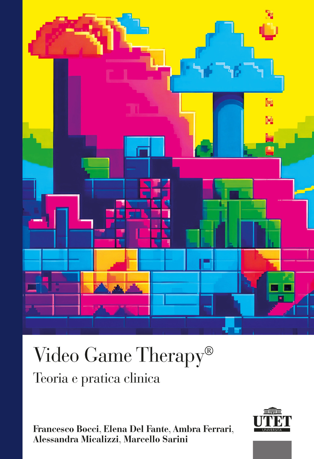 Video Game Therapy®. Teoria e pratica clinica