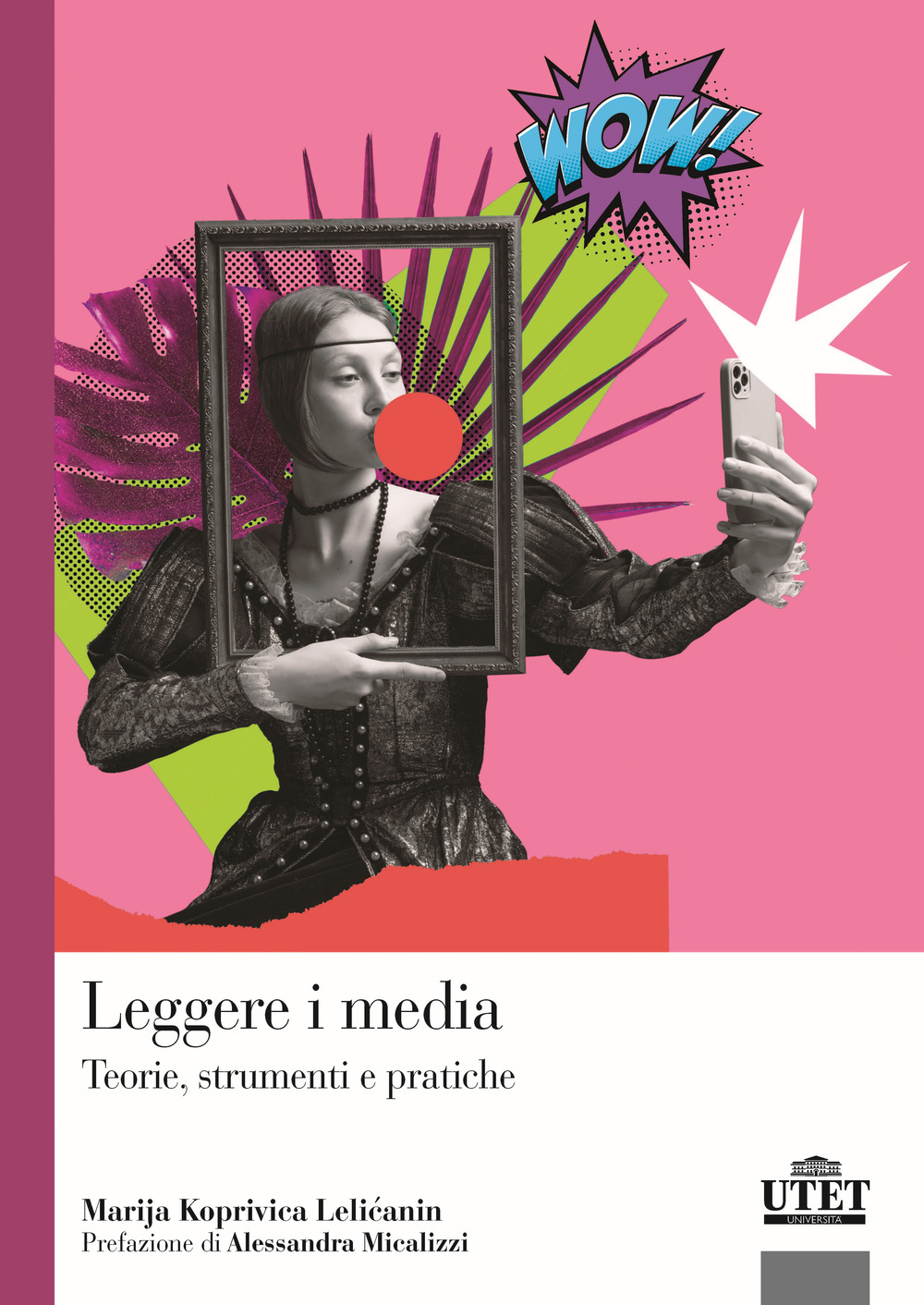 Leggere i media. Teorie, strumenti e pratiche