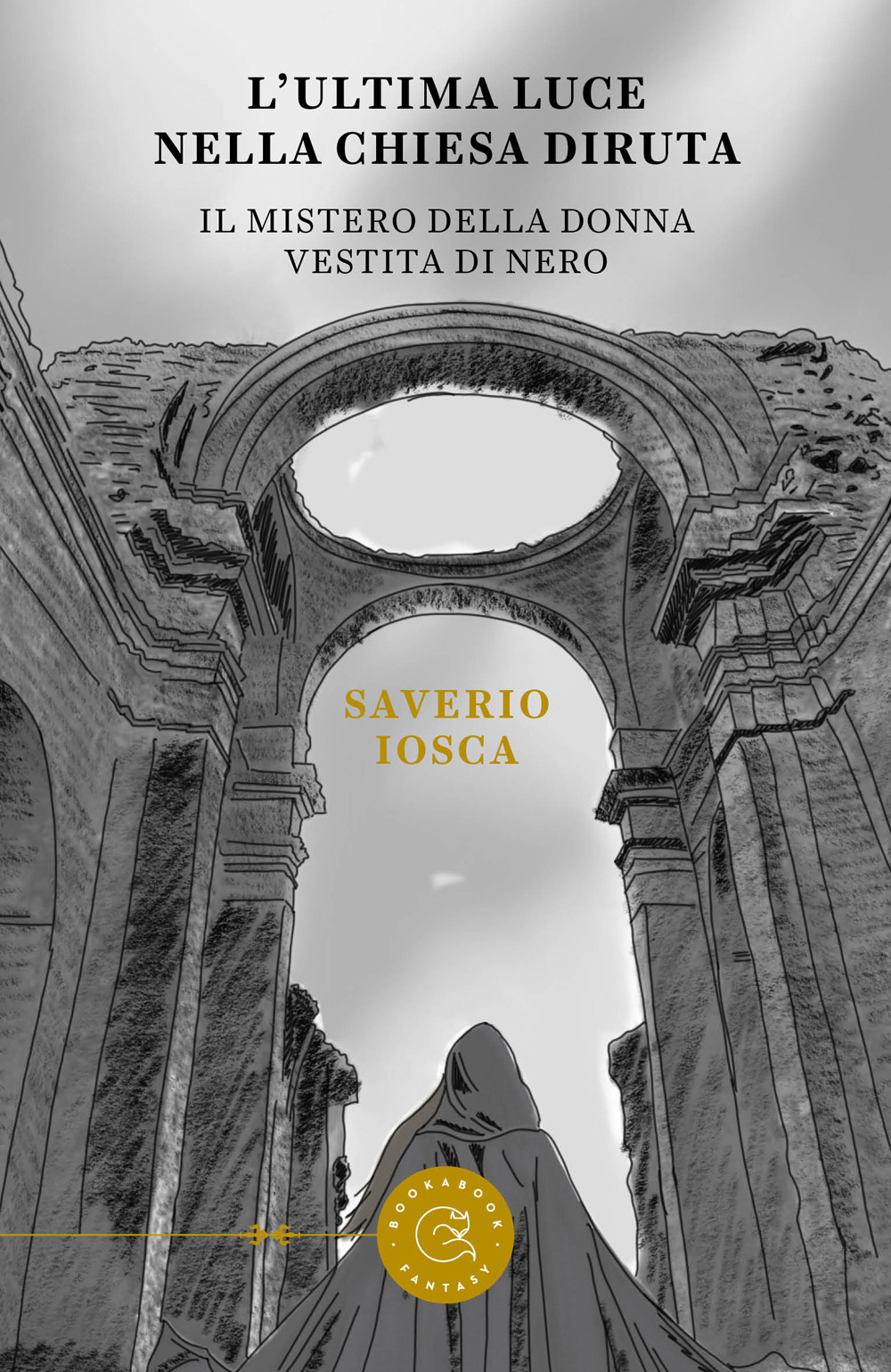 L'ultima luce della chiesa diruta. Il mistero della donna vestita di nero