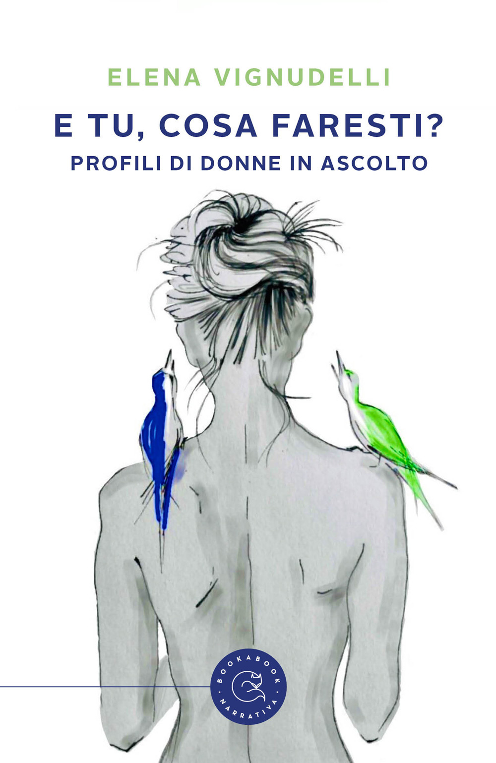 E tu, cosa faresti? Profili di donne in ascolto