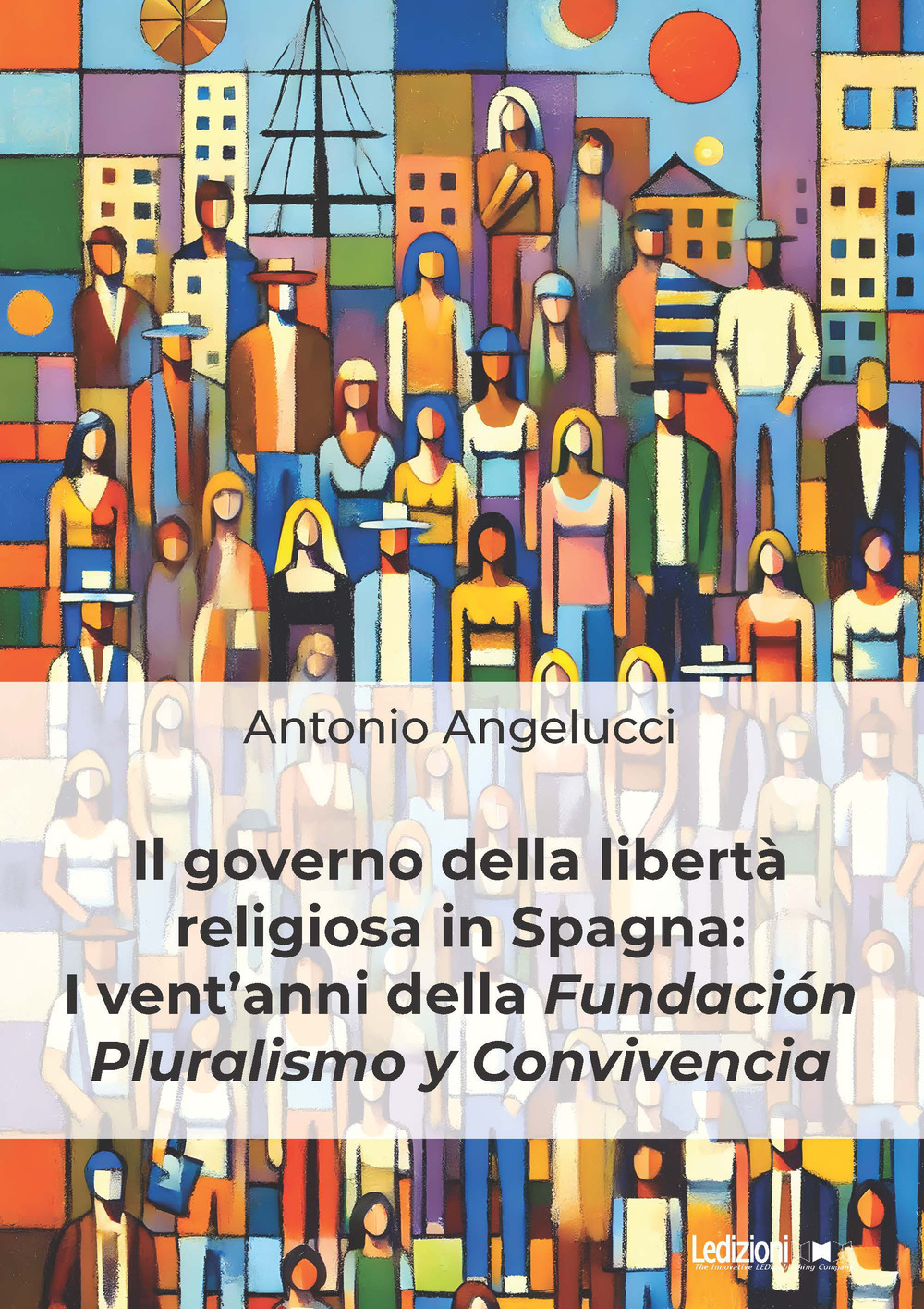 Il governo della libertà religiosa in Spagna: i vent'anni della Fundación Pluralismo y Convivencia