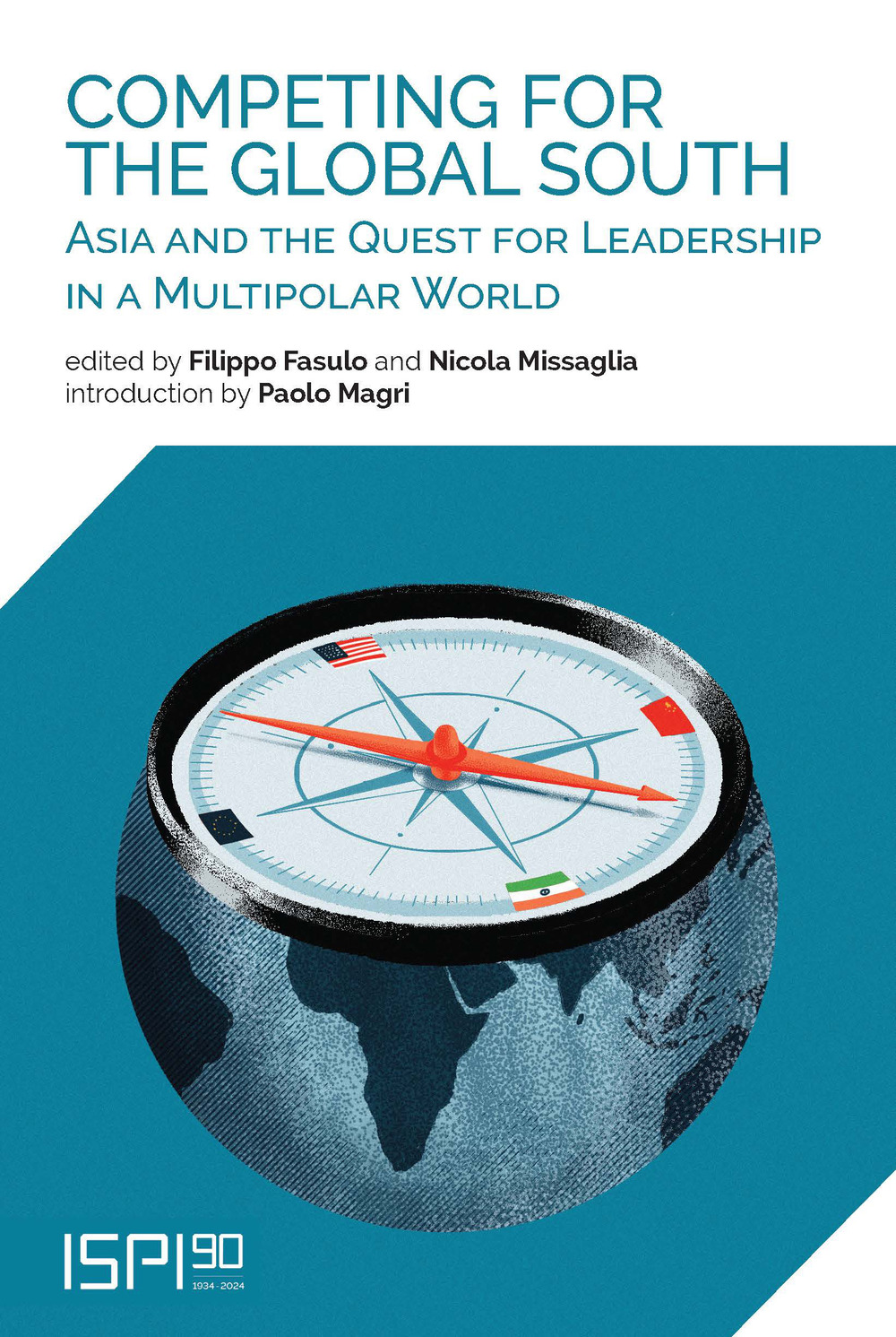 Competing for the global south. Asia and the quest for leadership in a multipolar world