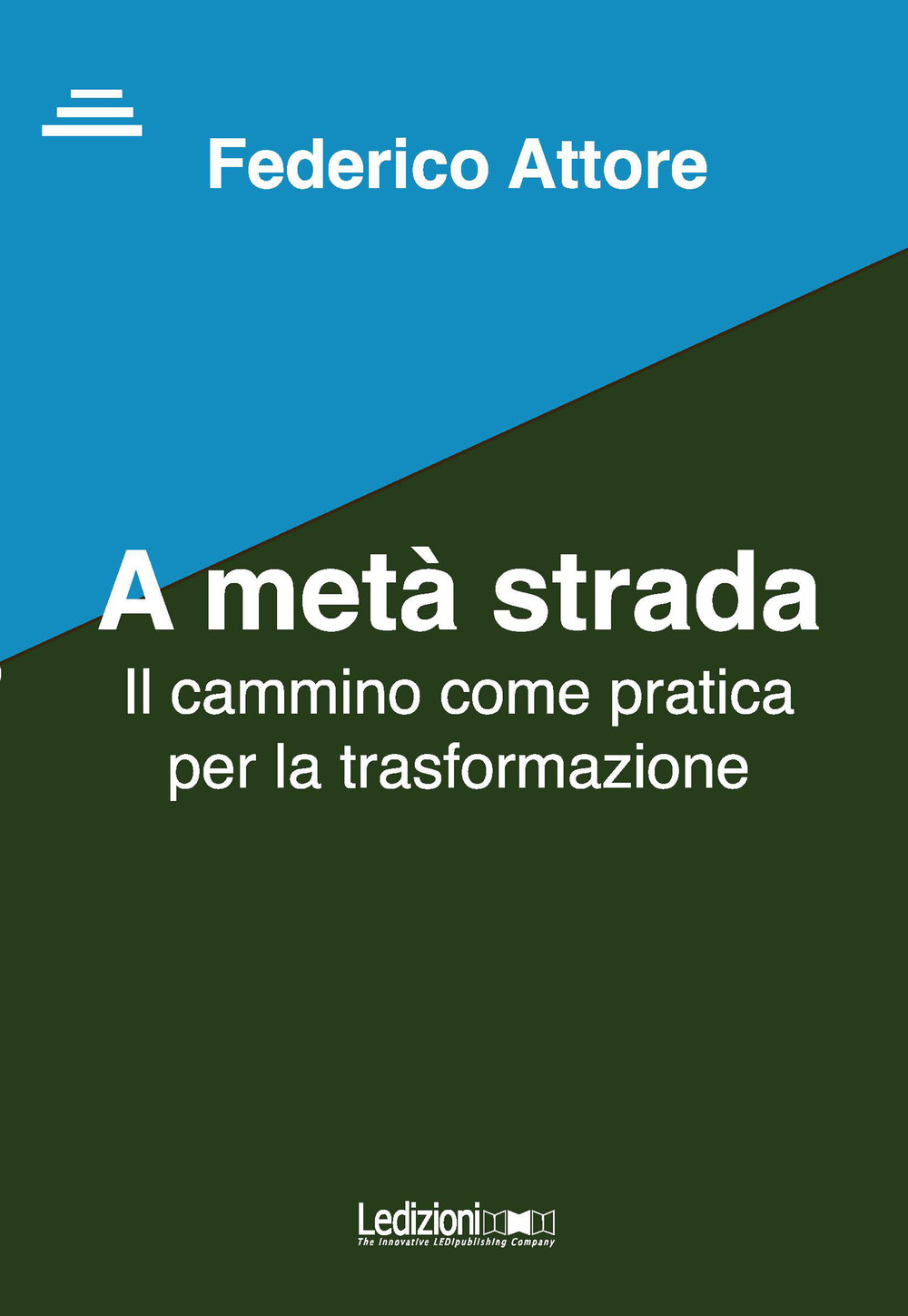 A metà strada. Il cammino come pratica per la trasformazione