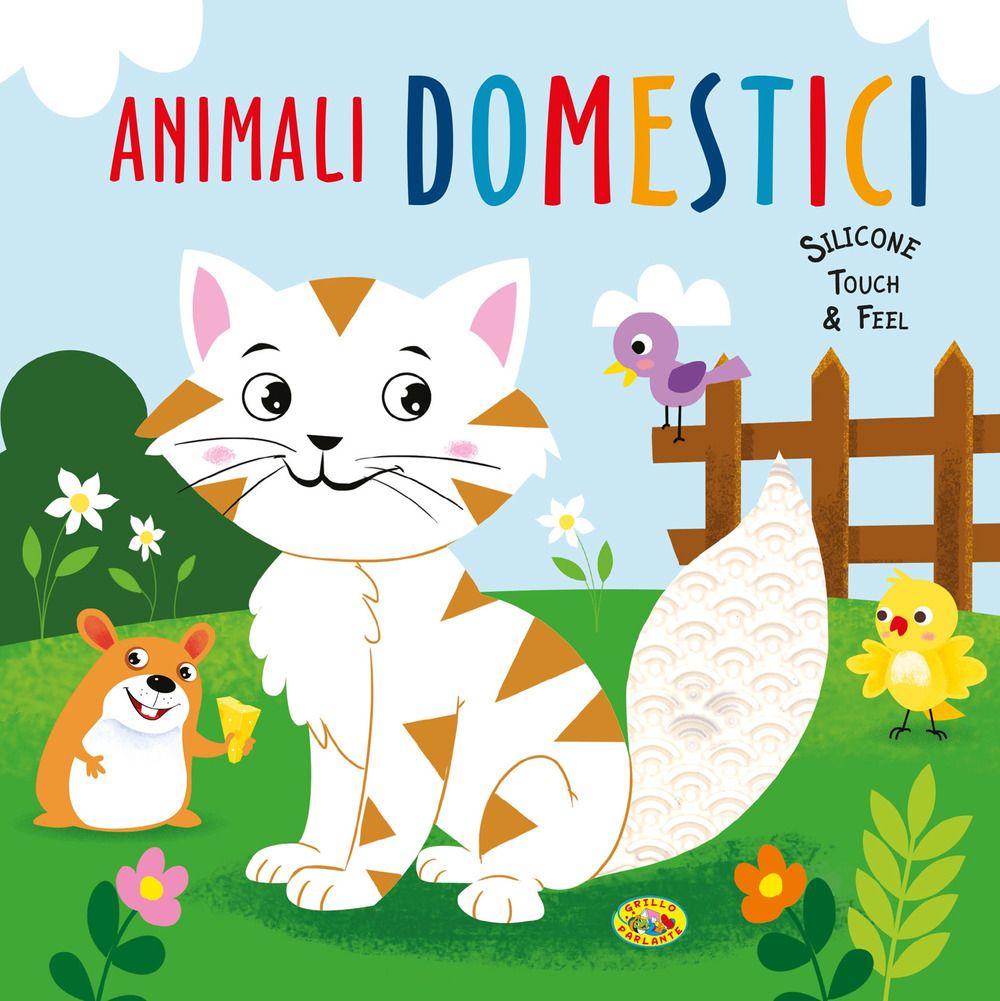 Animali domestici. Silicone touch & feel. Ediz. a colori