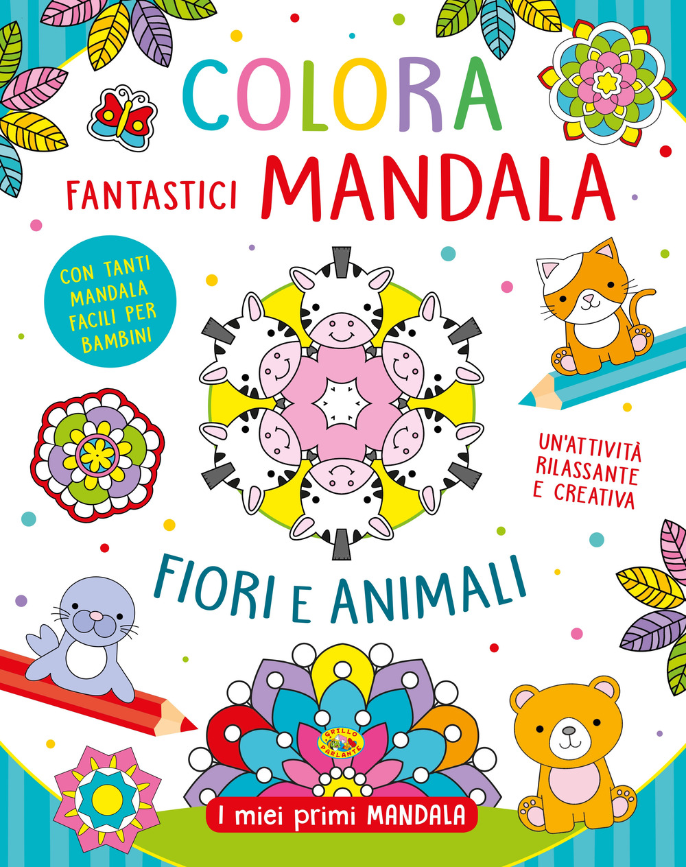 Colora fantastici mandala. Ediz. illustrata