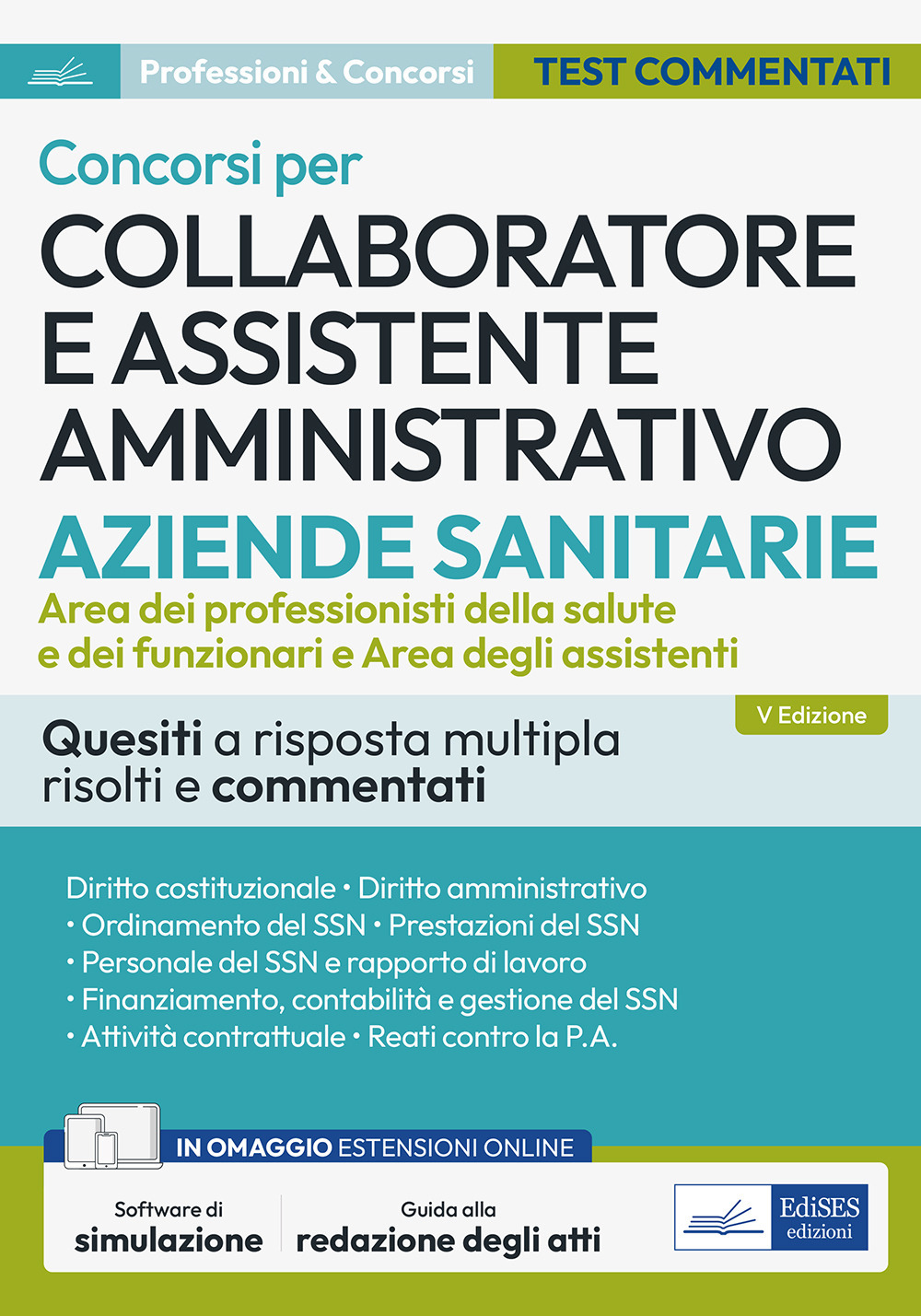 Concorsi per Collaboratore e assistente amministrativo ASL. Quesiti a risposta multipla risolti e commentati. Con estensioni online. Con software di simulazione