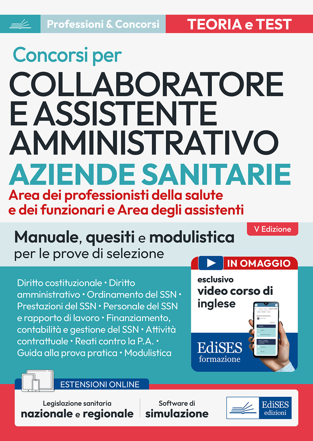 Concorsi per Collaboratore e assistente amministrativo ASL. Manuale, quesiti e modulistica per le prove di selezione. Con estensioni online. Con software di simulazione