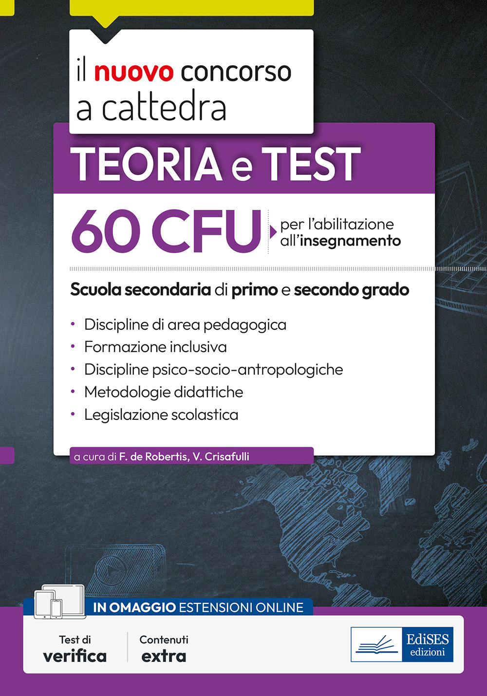 60 CFU per l'abilitazione all'insegnamento scuola I e II grado. Teoria e test. Con estensioni online