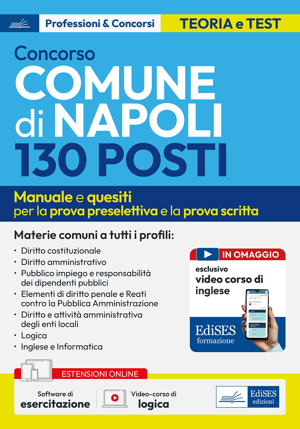 Concorso 130 posti Comune di Napoli. Manuale e quesiti per le materie comuni prova preselettiva e prova scritta. Con espansione online. Con software di simulazione