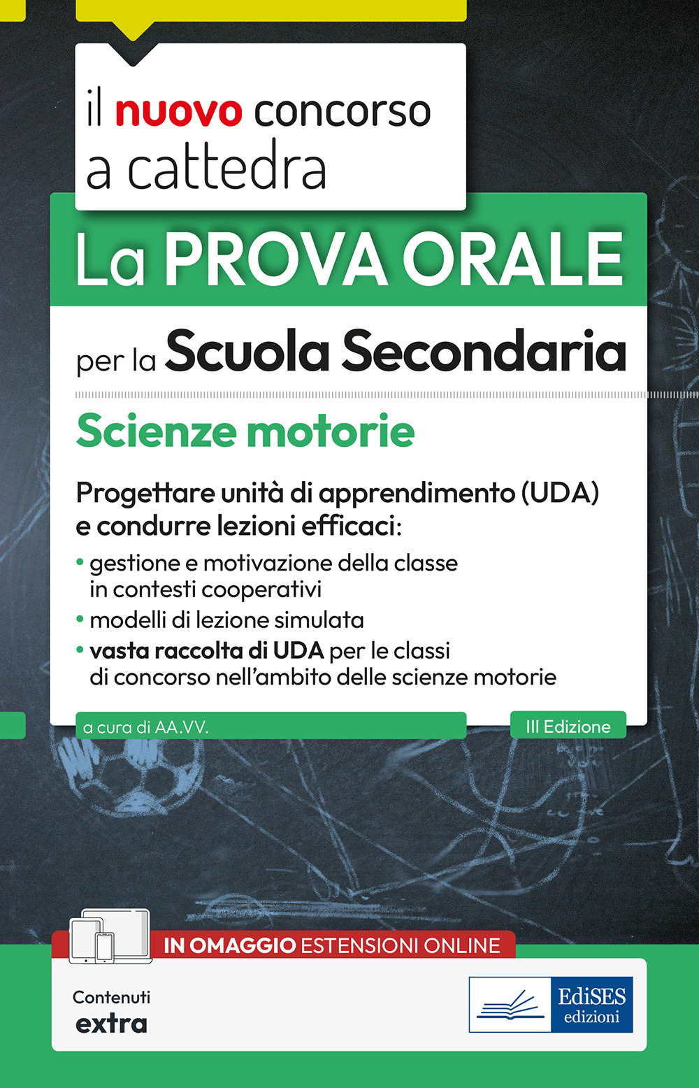 Il nuovo concorso a cattedra. Scienze motorie nella scuola secondaria. La prova orale. Con espansione online