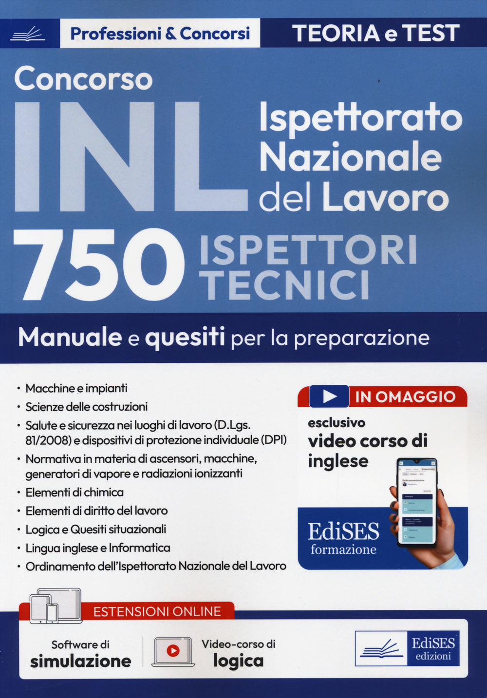 Concorso INL Ispettorato Nazionale del Lavoro. 750 ispettori tecnici. Manuale e quesiti per la preparazione. Con software di simulazione