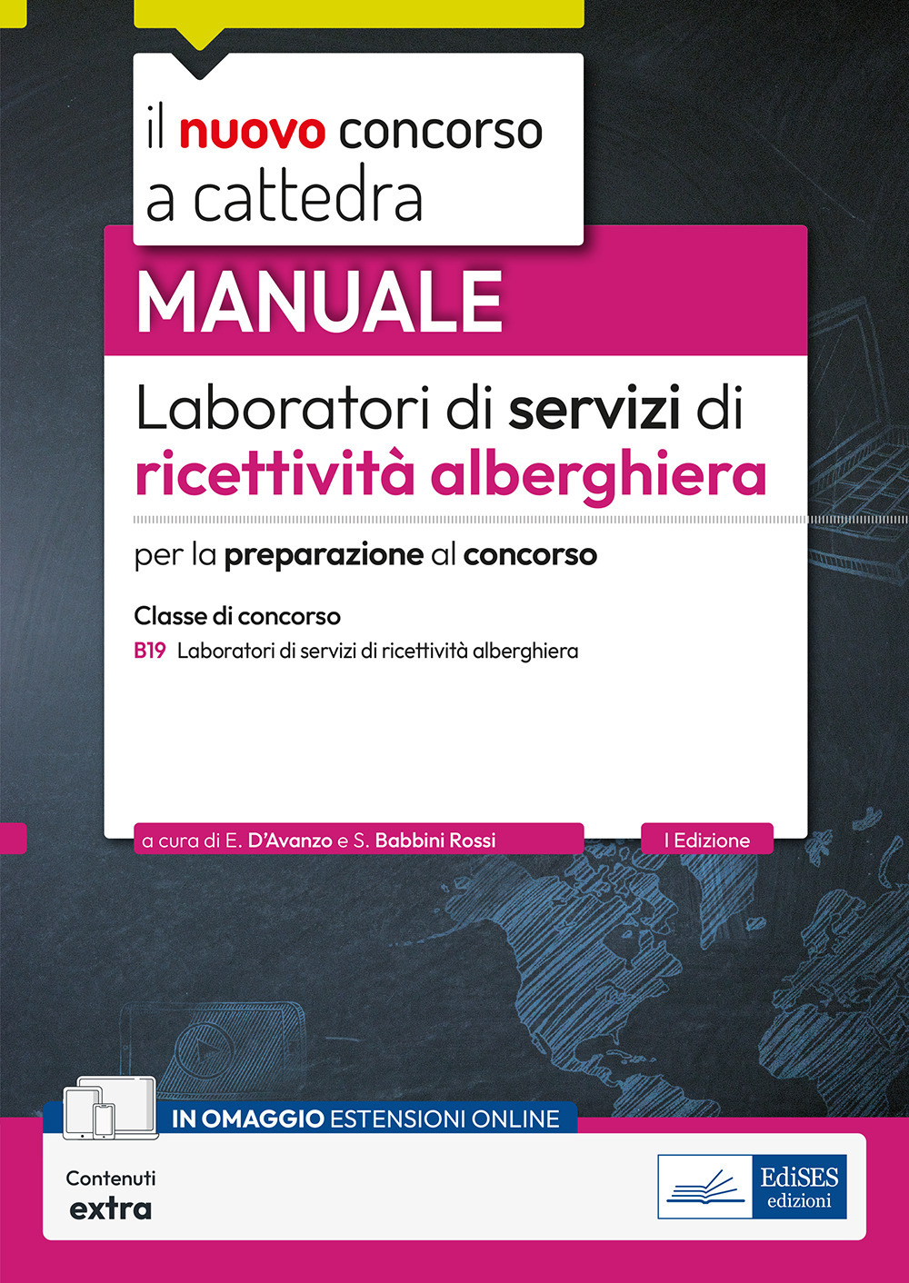 Laboratori di servizi di ricettività alberghiera. B19. Manuale per la preparazione al concorso. Con contenuti extra