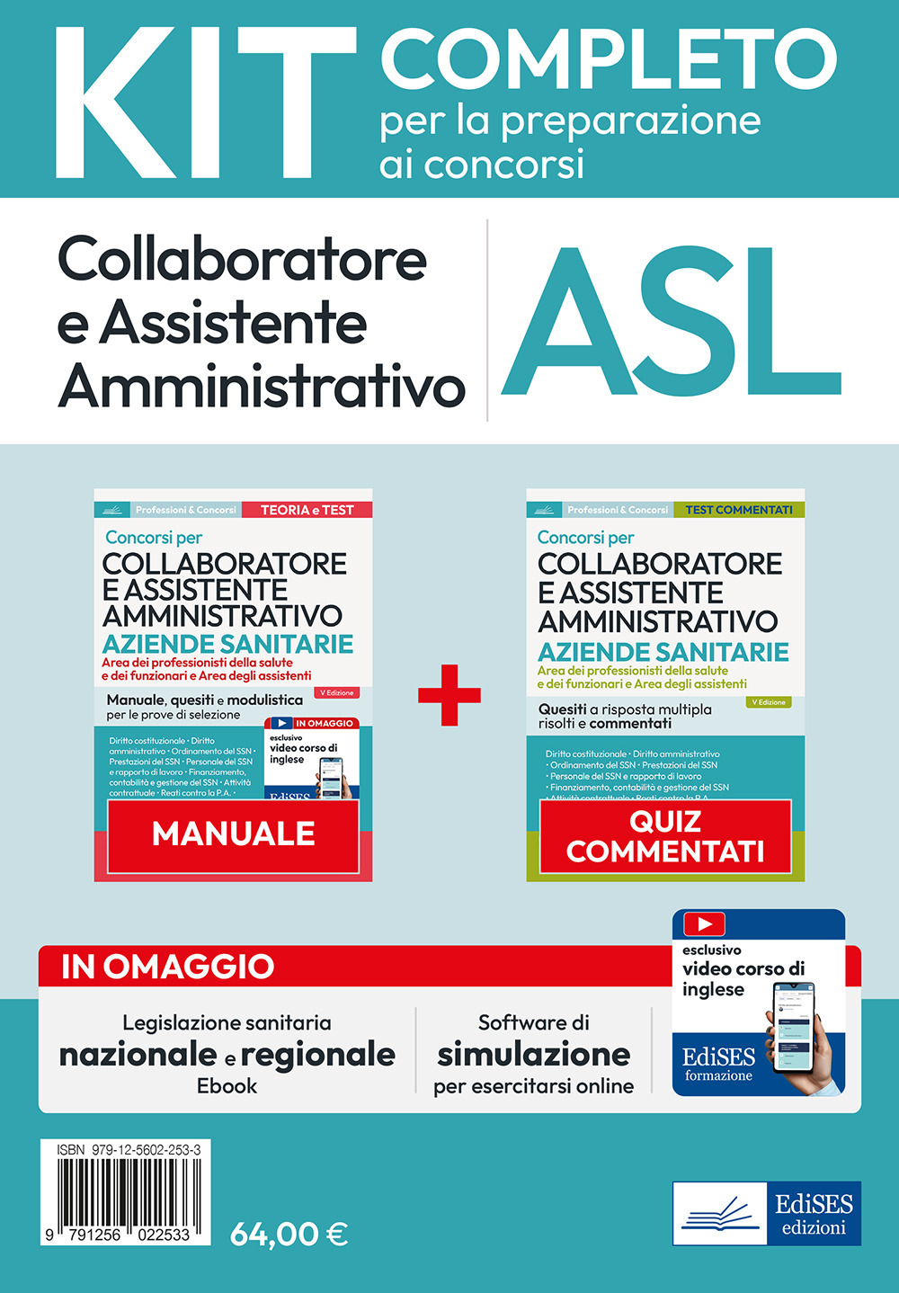 Kit collaboratore e assistente amministrativo aziende ospedaliere. Manuale, test commentati, modulistica, simulatore d'esame e raccolta normativa. Con ebook e software di simulazione