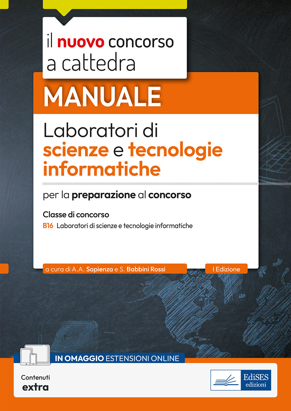 Laboratori di scienze e tecnologie informatiche-B16. Manuale per la preparazione al concorso. Con contenuti extra