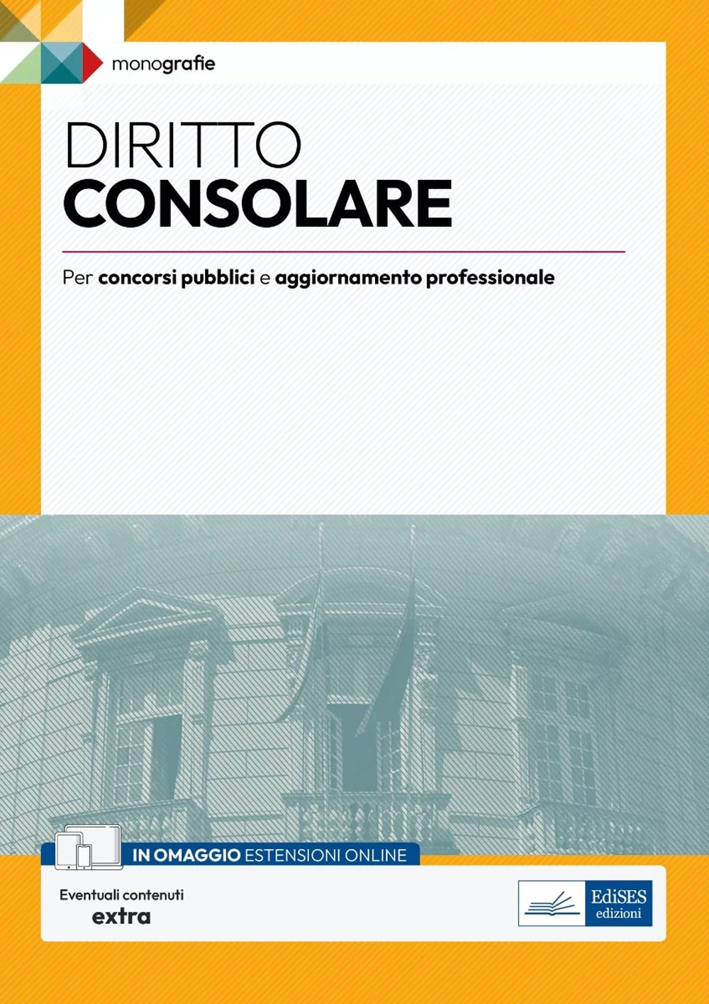 Diritto consolare. Monografia per concorsi pubblici. Con espansione online