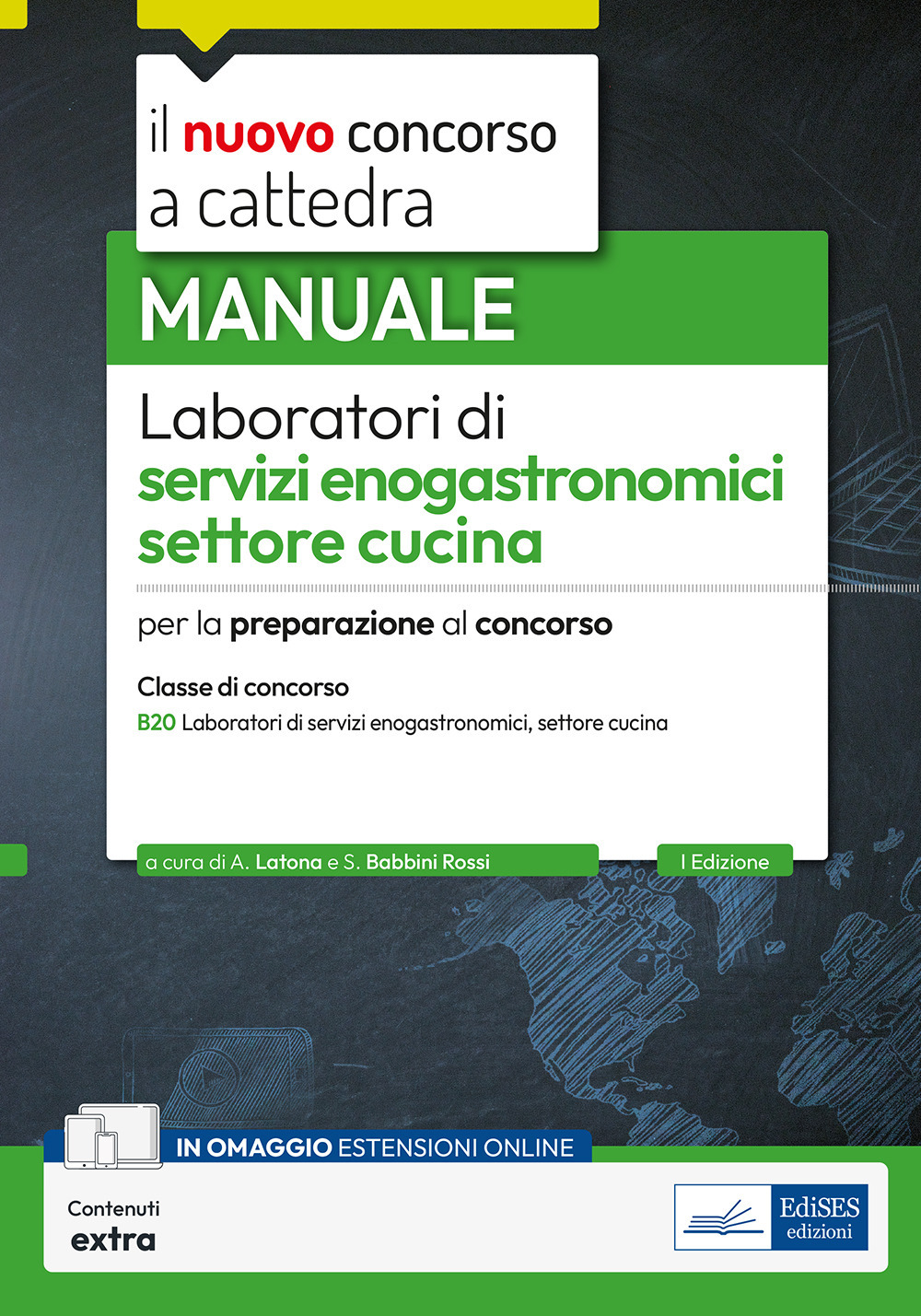 Laboratori di servizi enogastronomici, settore cucina. Manuale per la preparazione al concorso a cattedra per la classe B20. Con contenuti extra