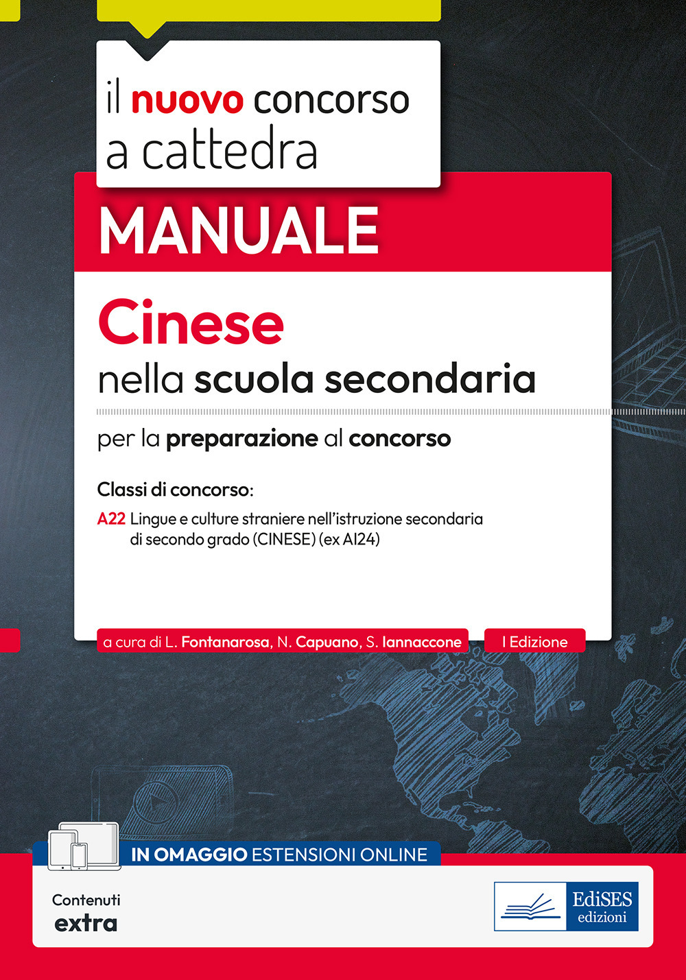 Cinese nella scuola secondaria di secondo grado. Manuale di preparazione al concorso a cattedra per la classe A22 (ex AI24). Con estensione online