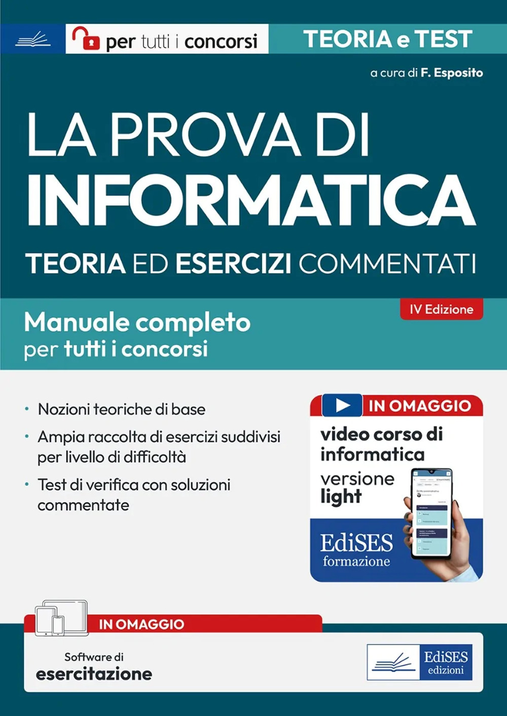 La prova di informatica. Manuale completo tutti concorsi. Con software di simulazione