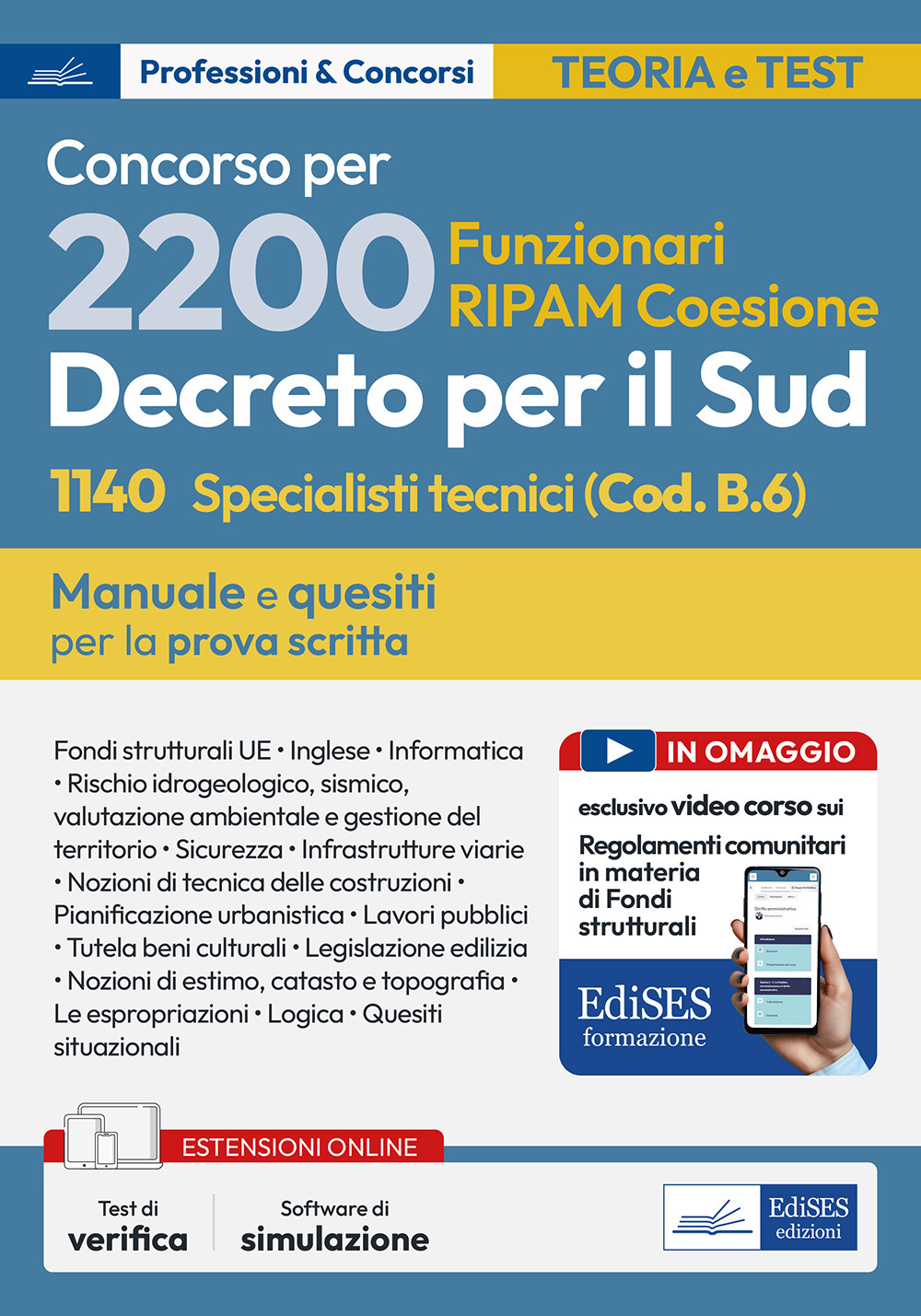 Concorso 2200 Coesione Sud. 1140 Specialisti tecnici per Regioni, Città metropolitane e enti locali (Codice B.6). Manuale e quesiti per la prova scritta. Con espansione online. Con software di simulazione